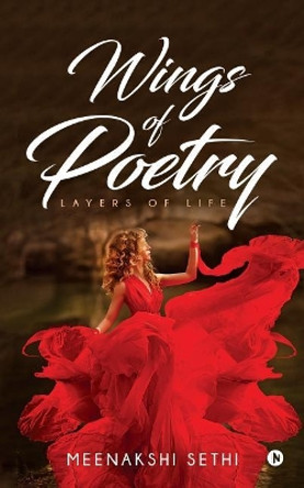 Wings of Poetry: Layers of Life by Meenakshi Sethi 9781642491692