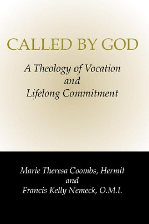 Called by God: A Theology of Vocation and Lifelong Commitment by Marie Theresa Coombs 9781579107833