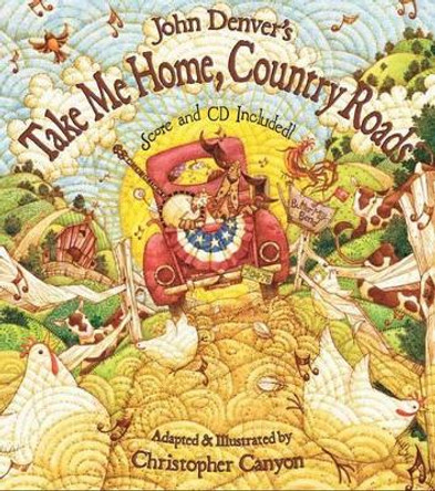 Take Me Home, Country Roads by John Denver 9781584690726