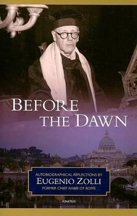 Before the Dawn by Eugenio Zolli 9781586172879