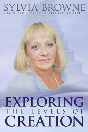 Exploring the Levels of Creation by Sylvia Browne 9781401912499