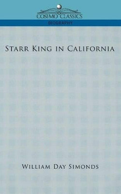 Starr King in California by William Day Simonds 9781596057050