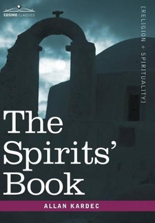 The Spirits' Book by Allan Kardec 9781596059580