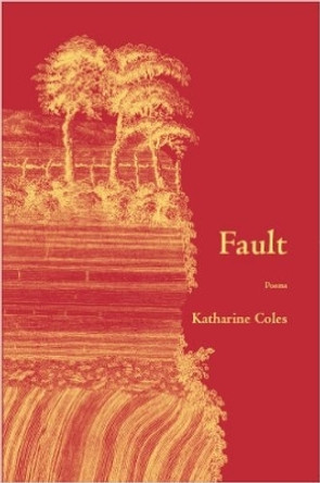 Fault by Katharine Coles 9781597093903