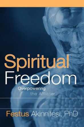 Spiritual Freedom by Festus Akinnifesi 9781597816731