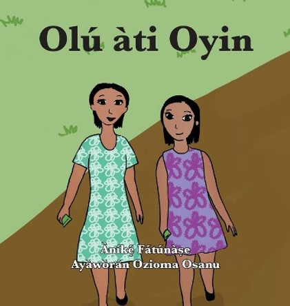 Olú àti Oyin by Anike Fatunase 9781948960403