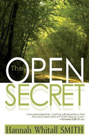 The Open Secret by Hannah Whitall Smith 9781603745734