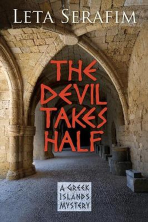 The Devil Takes Half by Leta Serafim 9781603819657