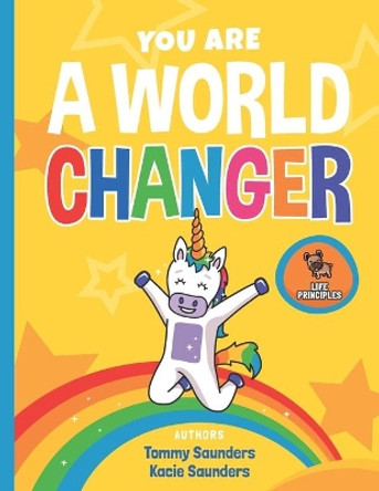 You Are A World Changer by Kacie Saunders 9781702222457