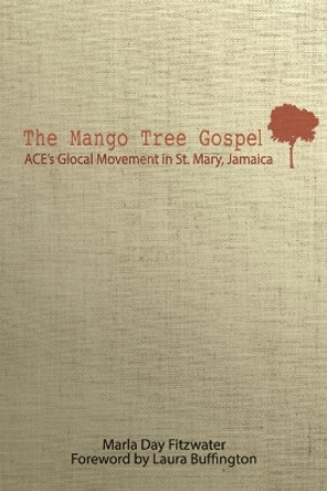 The Mango Tree Gospel by Marla Day Fitzwater 9781622451579