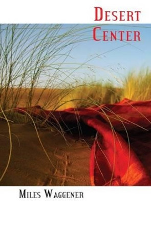 Desert Center by Miles Waggener 9781622881581