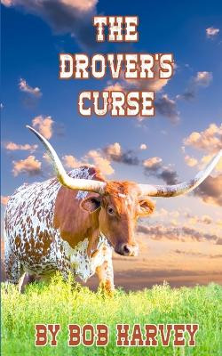 The Drover's Curse by Bob Harvey 9781953686145