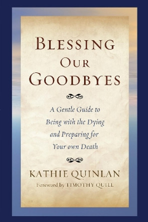 Blessing Our Goodbyes by Kathie Quinlan 9781610973137