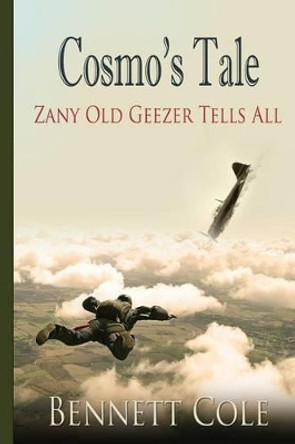 Cosmo's Tale: Zany Old Geezer Tells All by Marsha Briscoe 9781611605211