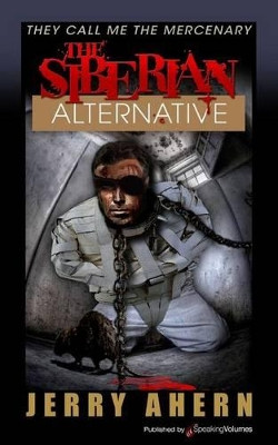 The Siberian Alternative by Jerry Ahern 9781612322315