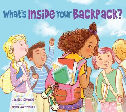 What's Inside Your Backpack? by Jessica Sinarski 9781953945235 What's Inside Your Backpack? by Jessica Sinarski 9781953945235