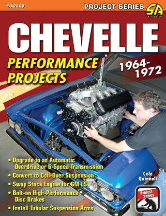 Chevelle Performance Projects: 1964-1972 by Cole Quinnell 9781613255834