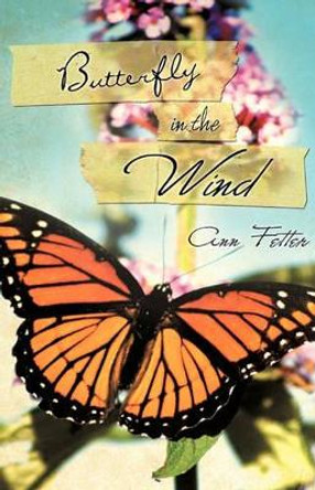 Butterfly in the Wind by Ann Fetter 9781615796939