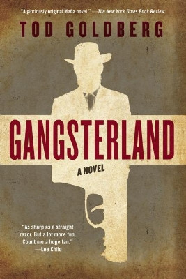Gangsterland: A Novel by Tod Goldberg 9781619025783