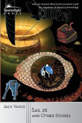 Sail 25 and Other Stories by Jack Vance 9781619471498