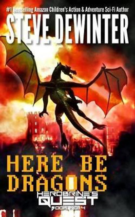 Here Be Dragons by Steve Dewinter 9781619781191