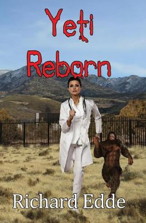 Yeti Reborn by Richard Edde 9781626949157