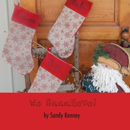 We Baaalieve! by Sandy Kenney 9781628061956 We Baaalieve! by Sandy Kenney 9781628061956