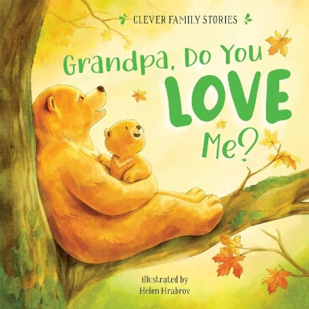 Grandpa, Do You Love Me? by Helen Hrabrov 9781956560473