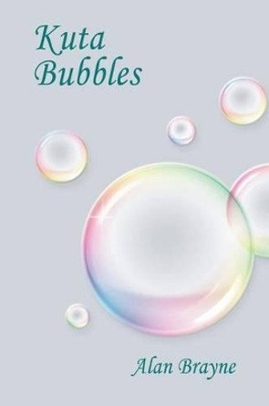 Kuta Bubbles by Alan Brayne 9781634915533