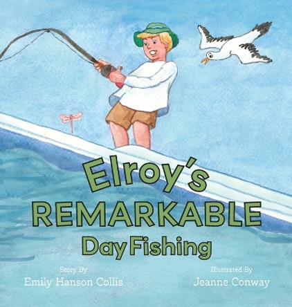 Elroy's Remarkable Day Fishing by Emily Hanson Collis 9781962416061