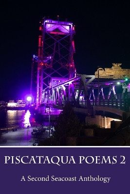 Piscataqua Poems 2 by Riverrun Bookstore 9781958669167