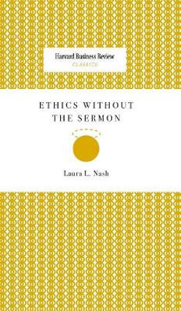 Ethics Without the Sermon by Laura L Nash 9781633695139