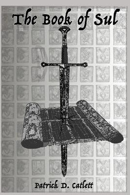 The Book of Sul by Patrick Catlett 9781638681205