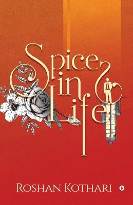 Spices in Life by Roshan Kothari 9781644292976