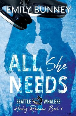 All She Needs by Emily Bunney 9781644502723