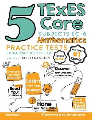 5 TExES Core Subjects EC-6 Mathematics Practice Tests: Extra Practice to Help Achieve an Excellent Score by Reza Nazari 9781646122721