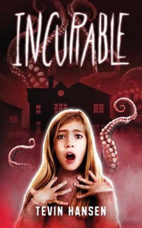 Incurable by Tevin Hansen 9781647030872