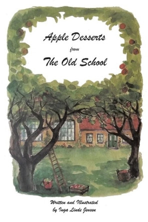 Apple Desserts from The Old School by Inge Linde Jensen 9781638120285