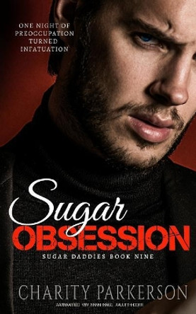 Sugar Obsession by Charity Parkerson 9781946099457