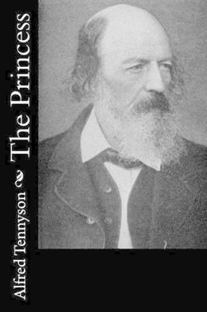The Princess by Alfred Tennyson 9781539865759