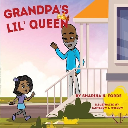 Grandpa's Lil' Queen by Sharika K Forde 9781948877435