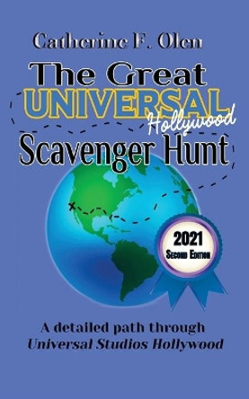 The Great Universal Studios Hollywood Scavenger Hunt Second Edition by Catherine Olen 9781648220241