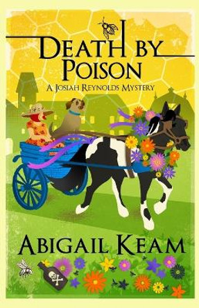 Death By Poison: A Josiah Reynolds Mystery 17 by Abigail Keam 9781953478085