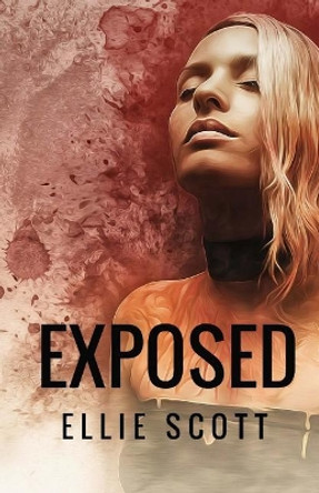 Exposed by Ellie Scott 9781974034222