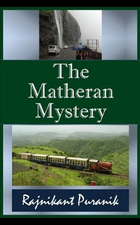 The Matheran Mystery by Rajnikant Puranik 9781521060094