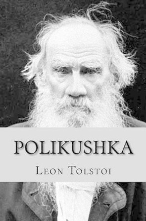 Polikushka by Sara Lopez 9781532826559