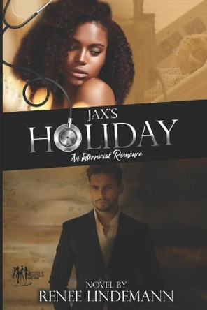 Jax's Holiday: An Interracial Romance by Renee Lindemann 9781973227656