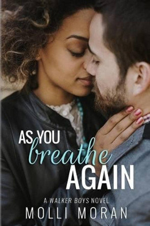 As You Breathe Again by Molli Moran 9781517596095