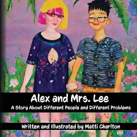 Alex & Mrs. Lee by Matti Charlton 9781778900709