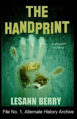 The Handprint: A Ghoulish Mystery by Lesann Berry 9781939316172